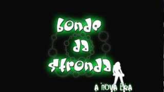 Bonde Da Stronda - 02 - Playsson Raíz [Nova Era Da Stronda]