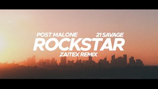 Post Malone - Rockstar ft. 21 Savage (Zaitex Remix)