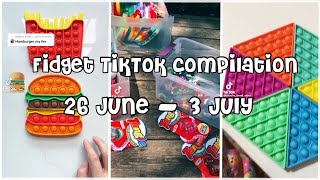 Fidget Toy TikTok Compilation | 2021 | 26 June - 3 July