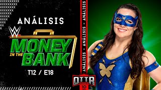 OTTR El Podcast T12E18: Análisis WWE Money In The Bank 2021