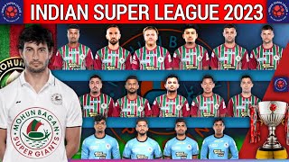 ISL 2023-24| Mohanbagan Super Gaints Final Squad| Mohanbagan Super Gaints 2023 New & Final Squad |