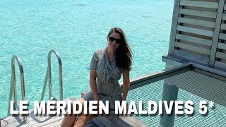 Le Meridien Maldives Resort&Spa / Обзор вилл, ресторанов, спа над водой