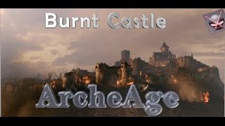 Archeage - Burnt Castle - Instance - 1080p