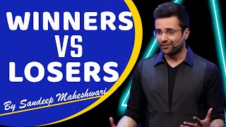 WINNERS vs LOSERS | Difference Between Winners and Losers in Hindi? by Sandeep Maheshwari