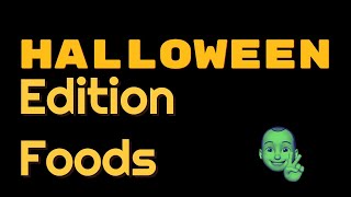 Halloween edition foods pt 1