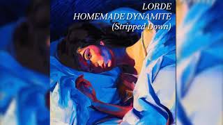 Lorde - Homemade Dynamite (Stripped Down)