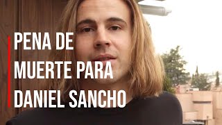 Se declara la pena de muerte para Daniel Sancho en Tailandia