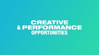 3.  Creative & Performance Opportunities