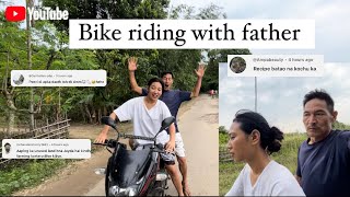 Bike riding with father || he always gets angry 😡 || Arunachal village vlog 🇮🇳