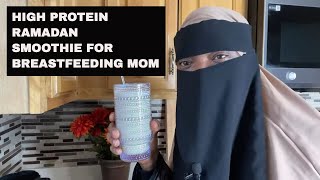 High Protein Ramadan SMOOTHIE FOR BREASTFEEDING MOM