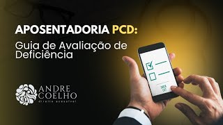 Série Aposentadoria PCD | Vídeo #4: AVALIAÇÃO DA DEFICIÊNCIA #inss #pcd