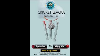 HPC CRICKET LEAGUE SEASON - 14 || ( DYNAMITES CRICKET CLUB  v/s  THE MIGHTY 90'S ) ||