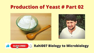 Production of Yeast # Part 02