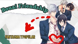 Bouai Friendship Yaoi 💜 Finalizado ( 2017-2018)