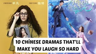 10 Chinese Dramas That Will Make You Laugh So Hard