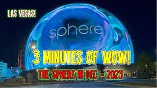 3 Minutes of WOW!  The Sphere in Dec - 2023