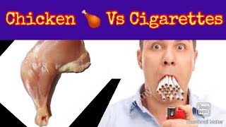 Broiler Chicken leg piece Vs Cigarette