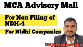 Discussion on MCA Advisory Mail regarding Non filing of NDH-4 by Nidhi Companies I CSJaivindra Singh