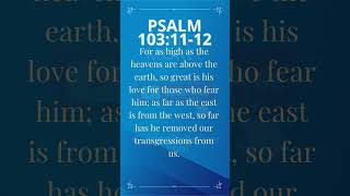 Daily Bible Verse - Psalm 103:11-12 – September 4, 2023