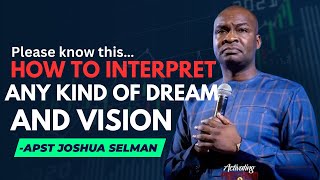 HOW TO INTERPRET ANY KIND OF DREAMS AND VISION | APST JOSHUA SELMAN