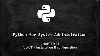 Python for System Administrators - Install & configure 'boto3'