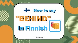 How to say "behind" and "in front of" in Finnish