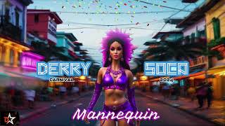 Derry - Mannequin | {Soca 2024}