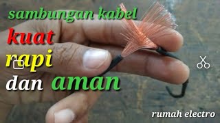 Sambungan kabel yang kuat rapi dan aman