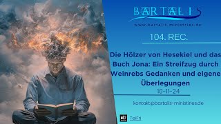 104. Rec / Hesekiel und das Buch Jona: Ein Streifzug durch Weinrebs Gedanken und eigene Überlegungen