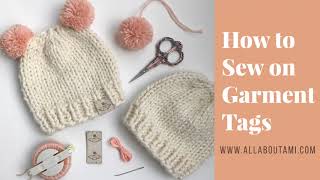 How to Sew Garment Tags onto Crochet and Knit Pieces