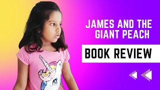 James and the Giant Peach by Roald Dahl - Review by Shara