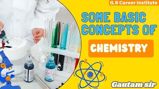 Some Basic Concepts Of Chemistry  Lec -01 ( By Gautam Sir)