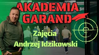 AKADEMIA GARAND: zajęcia statyczne Andrzej idzikowski