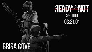 Ready or Not - Brisa Cove S% Duo 03:21.01 [SPEEDRUN]