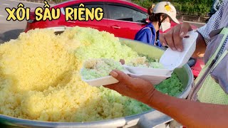 Choáng ngợp với  nồi xôi sầu riêng thơm phức tại Sài Gòn giá 10k rẻ vô địch || Cậu Ấm Tây Sơn.