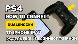 How To Connect PS4 Controller To Iphone Ipad 2024