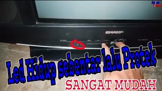 Mengatasi Tv Sharp Protek Tidak Ada Gambar