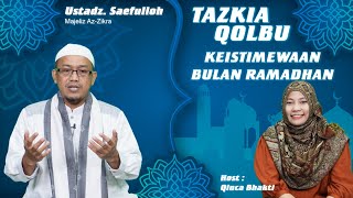 Tazkia Qolbu, Keistemewaan Bulan Ramadhan