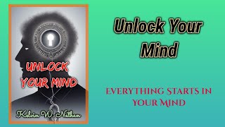 Unlock Your Mind: Everything Starts in Your Mind