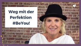 Befreie dich von Perfektion! Unperfekt ist das neue kleine Schwarze!