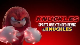 (Knuckles Trailer) Knuckles: "I make warriors!" - Sparta Unextended Remix