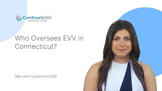 Who Oversees EVV in Connecticut?