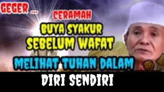 Buya Syakur ✓Melihat Tuhan Dalam Diri Sendiri Inilah CaraNya