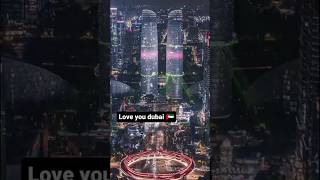 Love you Dubai 🇦🇪 #dubaihabibi #youtubevideos #shortsviral #dubaivlog #dubailuxuryliving #dubailife