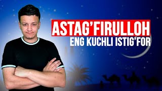 Astag'firulloh eng kuchli istig'for