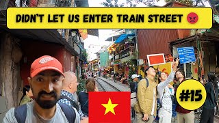 Hanoi City tour - Train Street | हमें अंदर जाने से मन कर दिया  🤬  | 15 #hanoi #pahadiguy