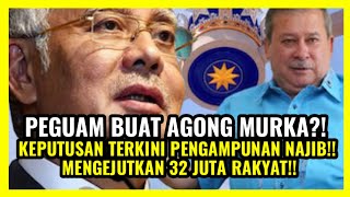 PEGUAM BUAT AGONG MURKA?! KEPUTUSAN TERKINI PENGAMPUNAN NAJIB!! MENGEJUTKAN 32 JUTA RAKYAT!!