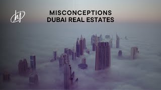 Misconceptions | Dubai real estates 😲