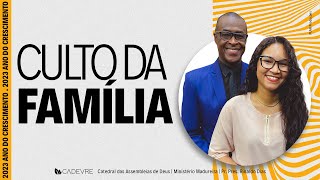 CULTO DA FAMÍLIA - CADEVRE  - 19/11/2023