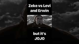 Zeke vs Levi and Erwin, but it's JOJO